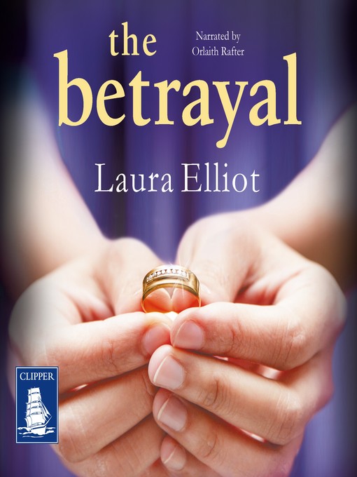 Title details for The Betrayal by Laura Elliot - Available